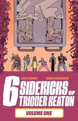 Six Sidekicks of Trigger Keaton Volume 1 by Starks, Kyle