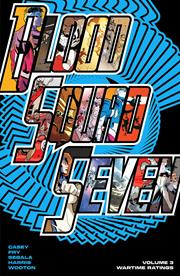 BLOOD SQUAD SEVEN TP VOL 03 WARTIME RATINGS