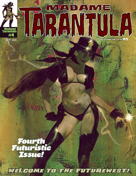 MADAME TARANTULA MAGAZINE #4 FOC August 31, 2026