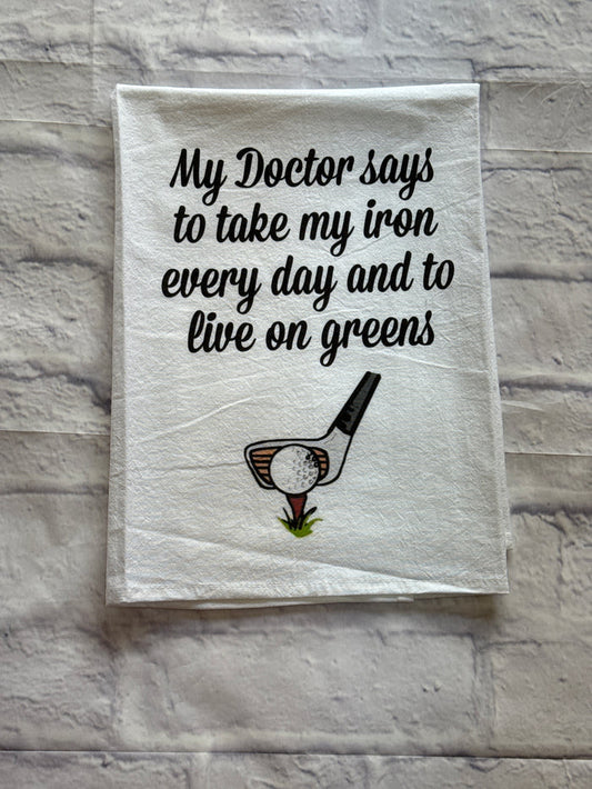 “My Doctor Says” Tea Towel