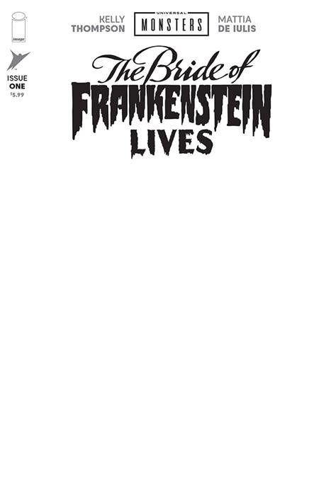 UNIVERSAL MONSTERS BRIDE OF FRANKENSTEIN LIVES #1 (OF 4) CVR I BLANK SKETCH VAR FOC September 28, 2026